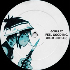 Gorillaz - Feel Good Inc. (U4ER Bootleg) [FREE DL]