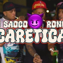 BuBu Saoco, Ronny GTA - CARETICA