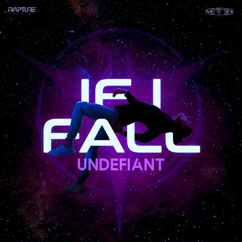 Undefiant - If I Fall (Rapture)