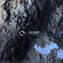 Ian Axide - Theory EP - Children Of Tomorrow
