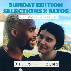Sunday Edition Selections x Altos: Mix005 presented by OURS