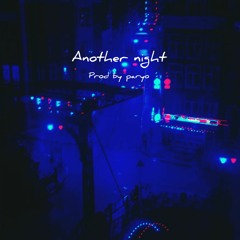 Another Night Prod. by Paryo