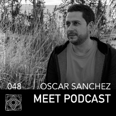 MEET Podcast 048 Oscar Sanchez