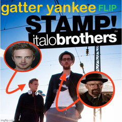 Stamp On The Ground (gatter yankee FLIP)