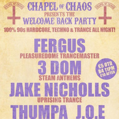 J.O.E. @ Chapel of Chaos 90’s Hardcore Party  30/7/21