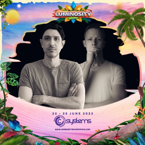 C-Systems LIVE @ Luminosity Beach Festival 2023