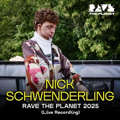 Nick Schwenderling @ Rave The Planet 2025 (LIVE recording)