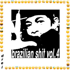 BRAZILIANSHIT Vol. 4