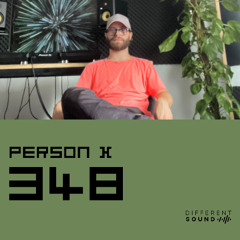 DifferentSound invites Person X / Podcast #348