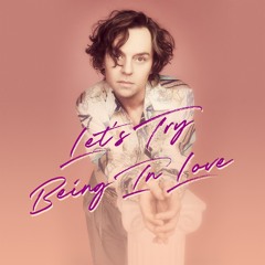 Let's Try Being In Love (Edit)