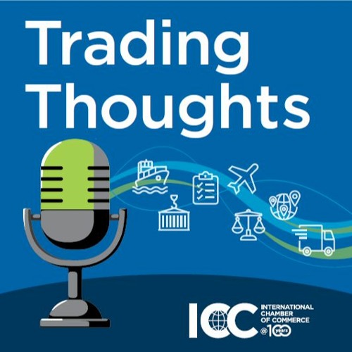 Trading Thoughts with John Denton and Quin Carthane of the International Chamber of Commerce