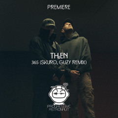 PREMIERE: TH;EN - 365 (Skuro & Guzy Remix) [NOW Recordings]