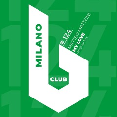[B Club Milano] My Love (Original Mix)
