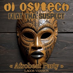 Afrobeat Party Feat Tha Suspect ( 2024 Lagos Version )