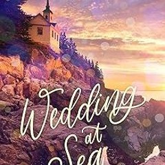 [READ] [EBOOK EPUB KINDLE PDF] Wedding at Sea (Muir Harbor Book 3) BY Melissa Tagg (Author)