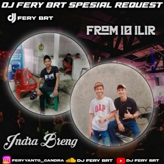 DJ FERY BRT DUGEM GAZA STRUGGLE HARD SPESIAL REQUEST INDRA BRENG FROM 10 ILIR TILLDROP 2023