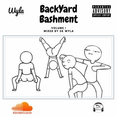 Backyard Bashment Volume 1 - Bashment Mix - Mixed By SK WYLA