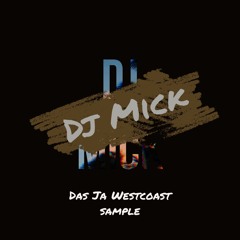 Dj Mick - Das Ja Quickhitter (Westcoast edit)