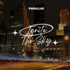 Ignite the Sky
