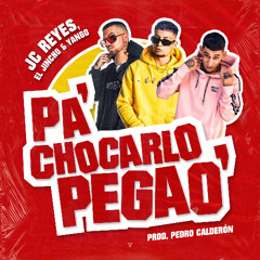 Pa Chocarlo Pegao x No Te Hagas TECH (DIRTY SOU Mashup)