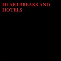 Heartbreaks And Hotels