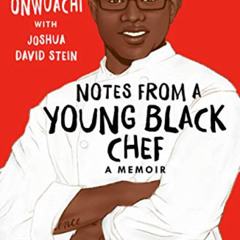 Read PDF 💏 Notes from a Young Black Chef (Adapted for Young Adults) by  Kwame Onwuac
