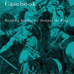 download EPUB 📦 The Oedipus Casebook: Reading Sophocles' Oedipus the King (Studies i
