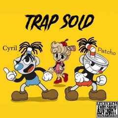 Trap Sold (Ft. Cyril)