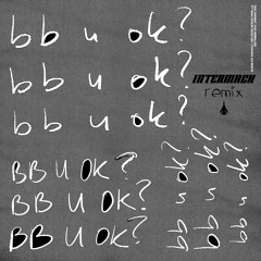 San Holo - Bb U Ok [Intermach Remix]