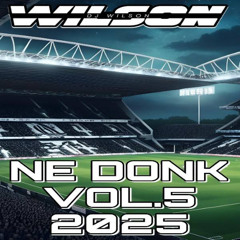 Wilson - NE Donk vol 5 (2025)