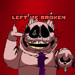 GarfInsanity - Left me broken [Your fault X Mondaymania]