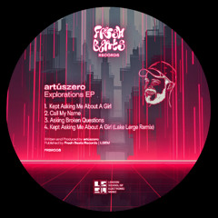 artúszero - Kept Asking Me About A Girl - Lake Lerge Remix