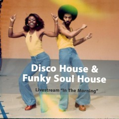 Dj Y-NESS - Disco House & Funky Soul House 2020 - Livestream "In The Morning"