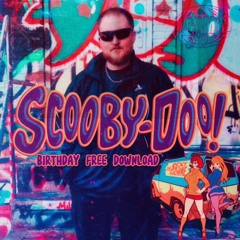 Scooby-Doo [Birthday Free Download]