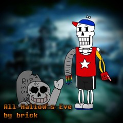 Underswap: Bricked Up OST - All Hallow's Eve