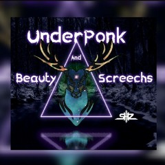 UnderPonk - Beauty And Screechs