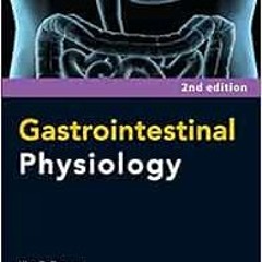 [View] EPUB KINDLE PDF EBOOK Gastrointestinal Physiology 2/E (Lange) by Kim Barrett ✓