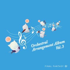 To The Edge - FFXIV Orchestral Arrangement Album Vol. 3