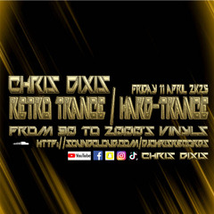 Chris Dixis Retro Trance,Hard-Trance ,From 90 To 2000'S Vinyls.Friday 11 April 2K25