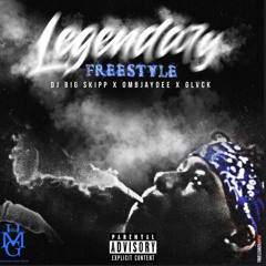 Legendary Freestyle (Prod. Glvck) [Presented By Dj Big Skipp]
