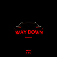 Way Down (Freestyle)