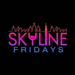 SKYLINE FRIDAYS LIVE - NEW DANCEHALL , HIP HOP + more !