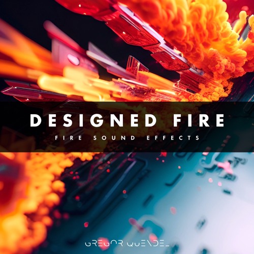 Stream Designed Fire Fire Sound Effects by Gregor Quendel Cinematic Sound Design Listen