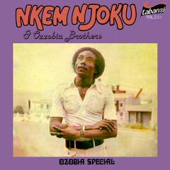 Nkem Njoku & Ozzobia Brothers - Ofu Obi (Onye Achuna Uwa Nike)