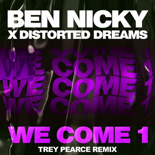 Ben Nicky x Distorted Dreams - We Come 1 (Trey Pearce Remix)