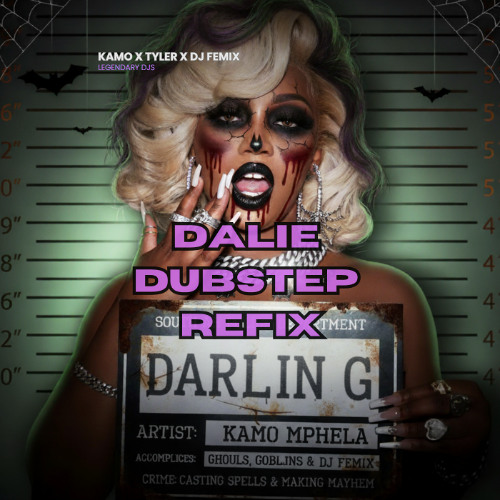 Darling - DALIE Halloween (Dubstep Refix) | Kamo Mphea x DJ Femix
