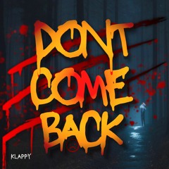 Dont Come Back