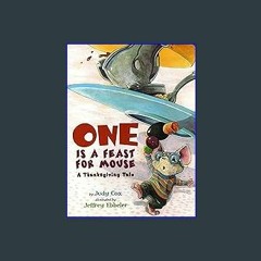 (<E.B.O.O.K.$) 🌟 One Is a Feast for Mouse: A Thanksgiving Tale (Adventures of Mouse) Pdf