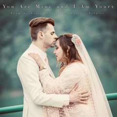 You Are Mine and I am Yours
