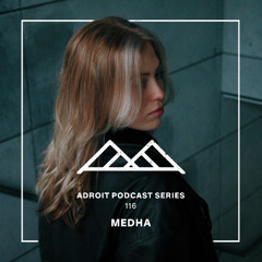 Adroit Podcast Series #116 - MEDHA
